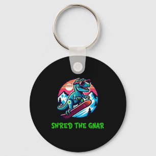Shred The Gnar Lustiger Snowboard-Dinosaurier T-Re Schlüsselanhänger