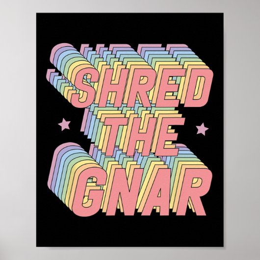 Shred the Gnar Snowboarden Surfbrett Rainbow Paste Poster (Vorne)