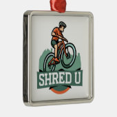 Shred University Mountain Biking Ornament Aus Metall (Rechts)