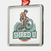 Shred University Mountain Biking Ornament Aus Metall (Links)