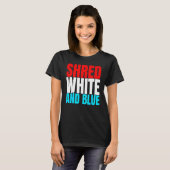 Shred White And Blue is Weightlifting Exercise T-Shirt (Vorne ganz)
