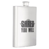 Shred You Will Flachmann (Rechts)