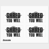 Shred You Will Rechteckiger Aufkleber (Blatt)