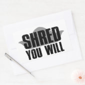 Shred You Will Rechteckiger Aufkleber (Umschlag)