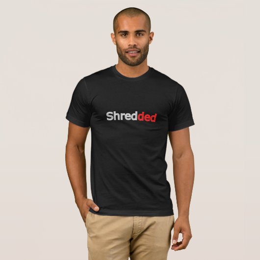 Shredded - Gym T-Shirt (Vorne ganz)