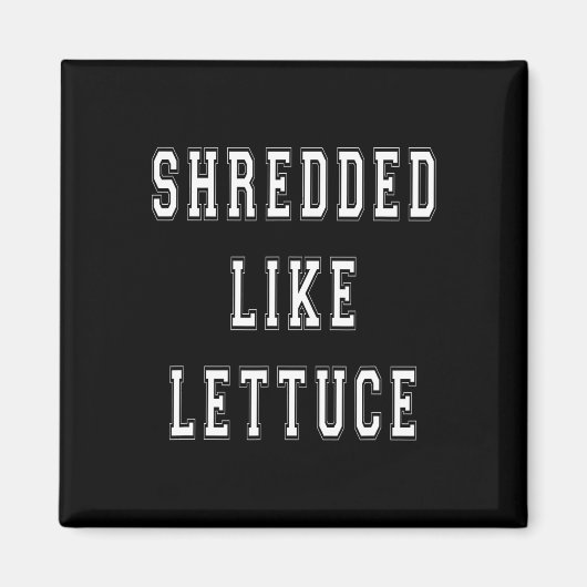 Shredder wie Lettuce Bodybuilding Funny Tee Shirt Magnet (Vorne)