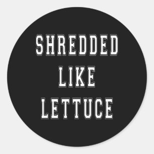 Shredder wie Lettuce Bodybuilding Funny Tee Shirt Runder Aufkleber