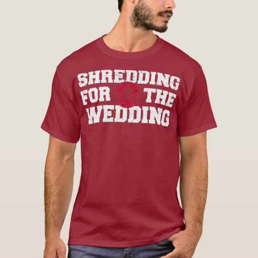Shredding Sweding Wedding Funny Gym Workout T-Shirt (Vorderseite)