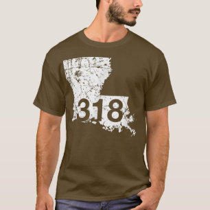 Shrepport Ruston Tallulah Area Code 318 , Louisia T-Shirt