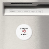 Shrimp Addict Magnet (In Situ (Geschirrspüler))