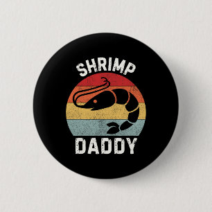 Shrimp Daddy Button