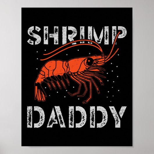 Shrimp Daddy Meeresfrüchte Fischerei Prawn Poster (Vorne)