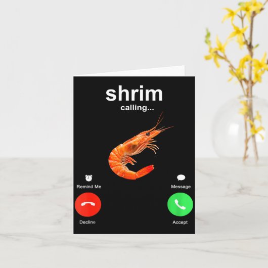 Shrimp Is Calling Funny Meme Mobile Call  Karte (Gelbe Blume)