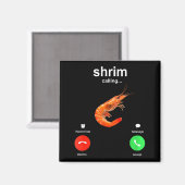 Shrimp Is Calling Funny Meme Mobile Call  Magnet (Vorderseite/Rückseite)