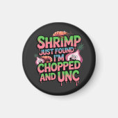 Shrimp Just Found Out I'm Chopped and Unc Magnet (Vorne)