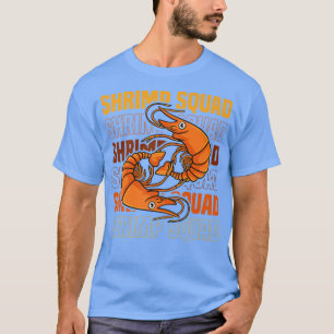 Shrimp Squad Ironic Seafood Koch Garwns T-Shirt