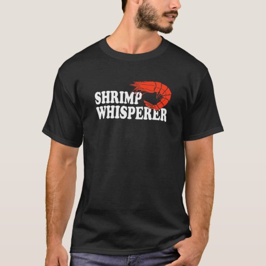 Shrimp Whisperer 6 T-Shirt (Vorderseite)