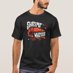 Shrimp Whisperer Geschenk I Liebe gekochte Shrimps T-Shirt