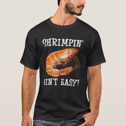 Shrimpine Ain to Easy Shellfish Shrimps Seafood T-Shirt (Vorderseite)