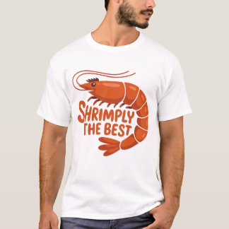 Shrimply the Best Cute Shrimp T-Shirt