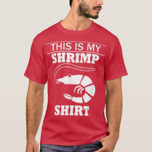 Shrimps Ironic Sprichwort Eating Seafood T-Shirt