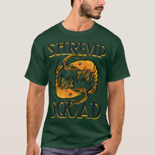 Shrimps Squad Funny Prags Meeresfrüchte Koch T-Shirt