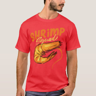 Shrimps Squad Ironic Sprichwort Eating Seafood T-Shirt