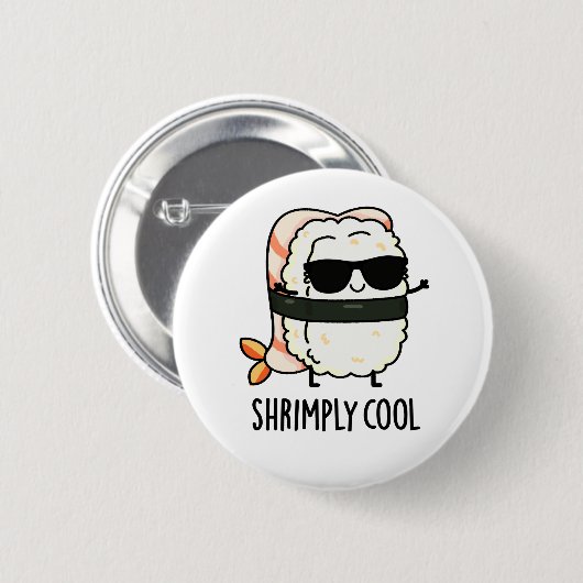 Shrimpy Cool Funny Shrimp Sushi Pun Button (Vorne & Hinten)