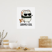 Shrimpy Cool Funny Shrimp Sushi Pun Poster (Küche)