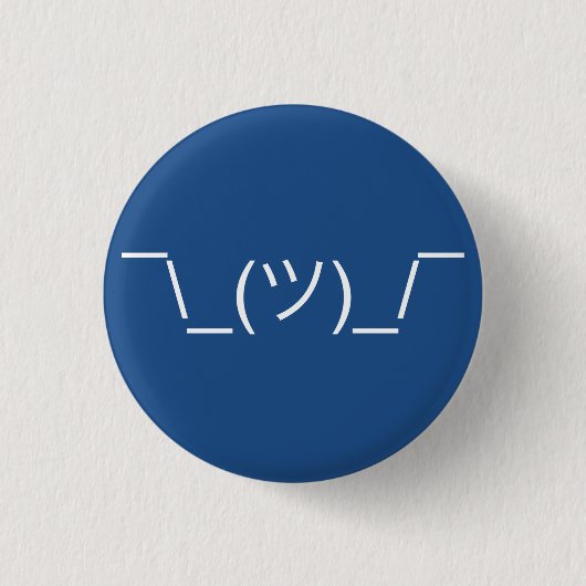 Shruggie Emoticon Button (Vorderseite)