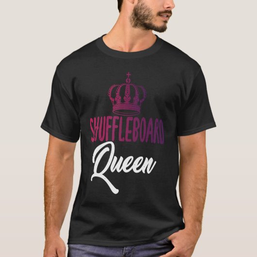 Shuffleboard Queen text with Pretty Art Of Crown S T-Shirt (Vorderseite)
