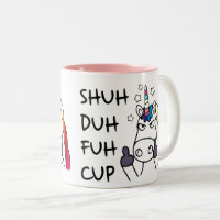SHUH DUH FUH Cup Funny Angry Unicorn Tasse