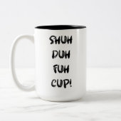 Shuh Duh Fuh Cup - Kaffee Cup Zweifarbige Tasse (Links)