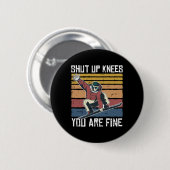 Shuit up Knees Ihr schönes Snowboard Funny Snowboa Button (Vorne & Hinten)