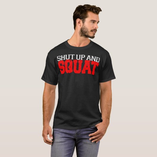 Shup and Squat Funny Trainer Workout Gym Fitnes T-Shirt (Vorne ganz)