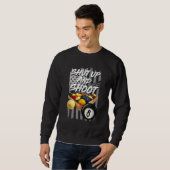 Shup und Shoot Billiard 8 Ball Pool Player Sweatshirt (Vorne ganz)
