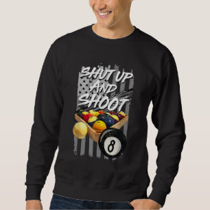 Shup und Shoot Billiard 8 Ball Pool Player Sweatshirt