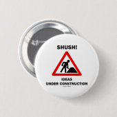 Shush! Ideen im Bau Button (Vorne & Hinten)