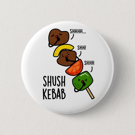 Shush Kebab Funny Food Puff Button (Vorderseite)