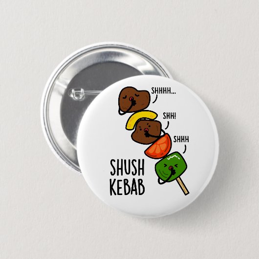 Shush Kebab Funny Food Puff Button (Vorne & Hinten)