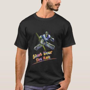 Shut Ihre fünf Loch Eishockey lustige Grafik T-Shirt