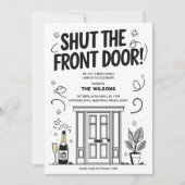 Shut the Front Door New Home Funny Housewarming Einladung (Vorderseite)