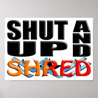 SHUT UND SHRED (Schneeschuhwandern) Poster