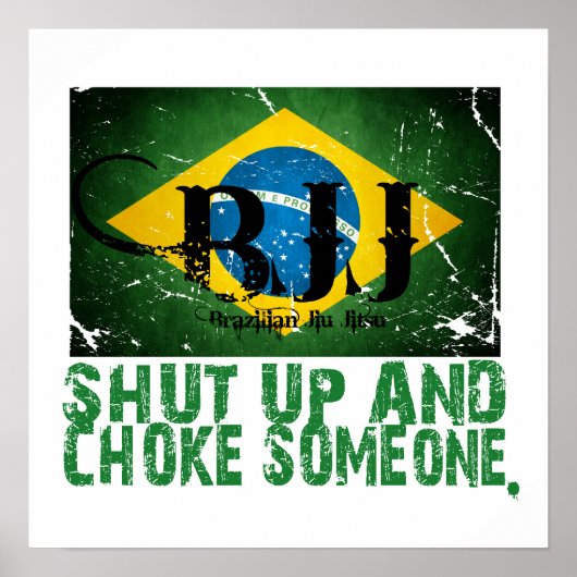Shut up and Choke Jemand BJJ Poster (Vorne)