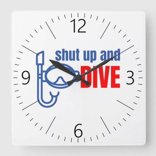 Shut up and dive quadratische wanduhr (Vorderseite)