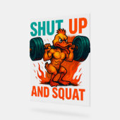 Shut Up And Squat Acrylschild (Winkel)