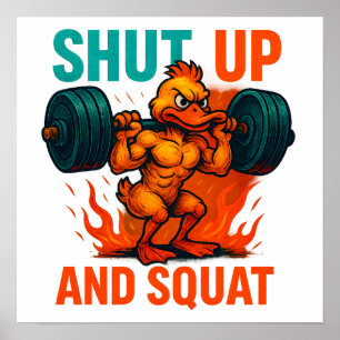Shut Up And Squat Poster