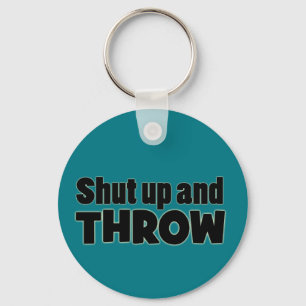 Shut up and Throw Shooting Discus Javelin Schlüsse Schlüsselanhänger