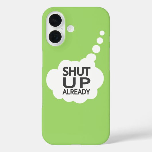 "Shut Up" - Gehäuse mit benutzerdefinierter Farbe Case-Mate iPhone Hülle (Rückseite)