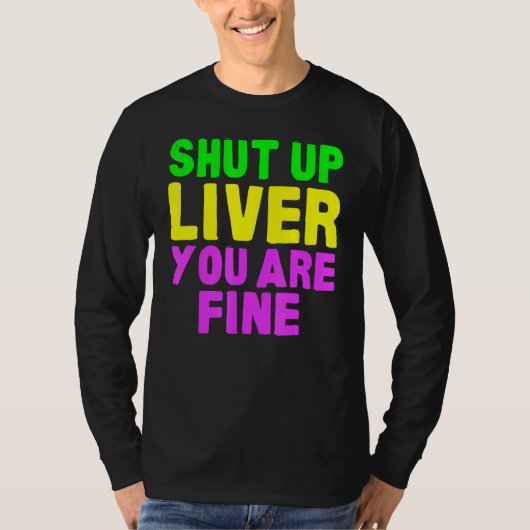 Shut Up Liver Mardi Gras Party 2023_1 T-Shirt (Vorderseite)